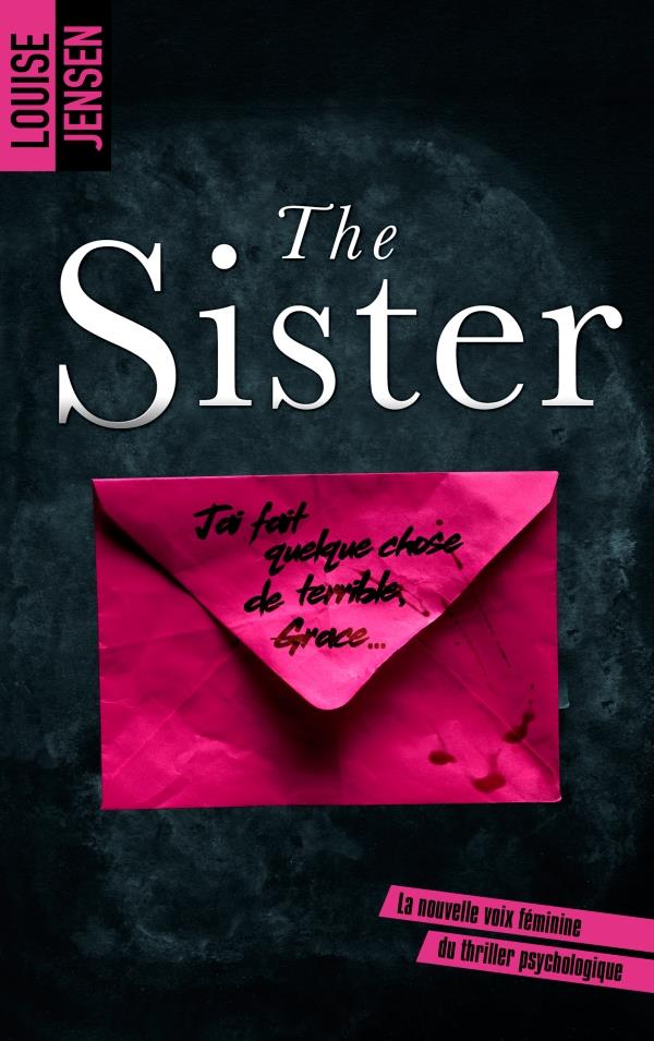 THE SISTER : UN NOUVEAU THRILLER PSYCHOLOGIQUE FEMININ DONT LE SUSPENSE TIENT JUSQU'A LA FIN