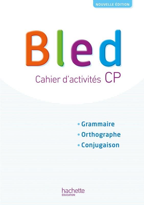 BLED CP/CE1 - CAHIER DE L'ELEVE - EDITION 2018