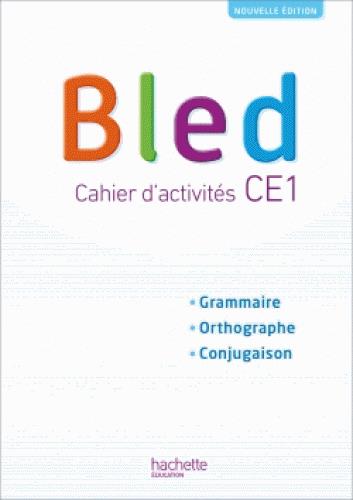 BLED CE1 - CAHIER DE L'ELEVE - EDITION 2018
