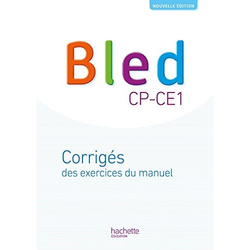 BLED CP/CE1 - CORRIGES DU MANUEL - EDITION 2018