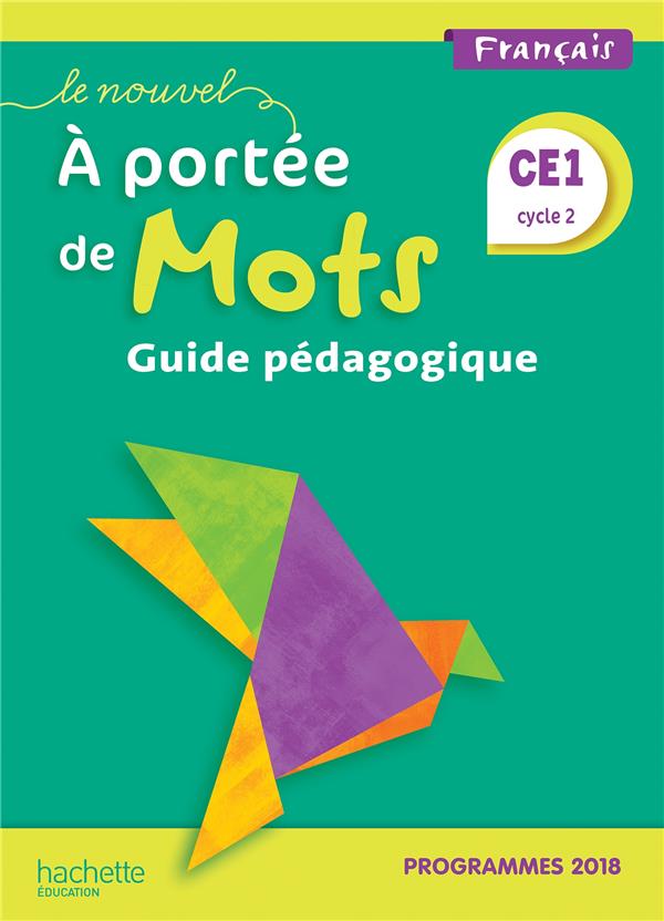 LE NOUVEL A PORTEE DE MOTS CE1 - GUIDE PEDAGOGIQUE - EDITION 2019