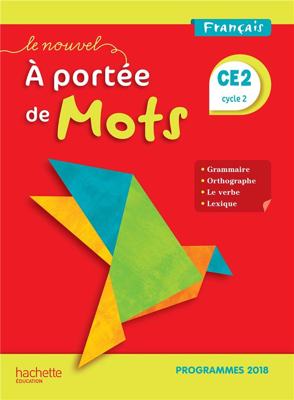 LE NOUVEL A PORTEE DE MOTS CE2 - MANUEL ELEVE - EDITION 2019