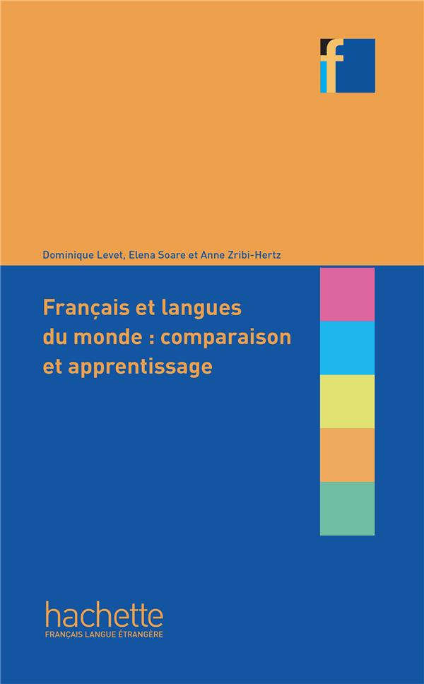 COLLECTION F FRANCAIS ET LANGUES DU MONDE. COMPARAISON ET APPRENTISSAGE