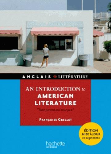AN INTRODUCTION TO AMERICAN LITTERATURE - TIME PRESENT AND TIME PAST