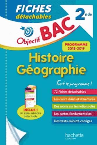 OBJECTIF BAC FICHES DETACHABLES HISTOIRE-GEOGRAPHIE 2NDE