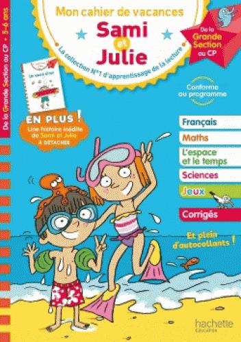 SAMI ET JULIE - DE LA GRANDE SECTION AU CP - CAHIER DE VACANCES 2025