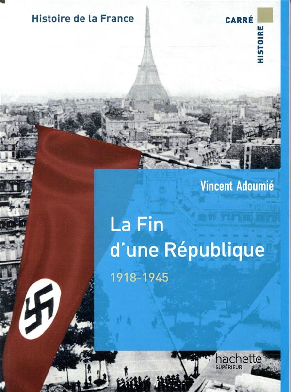 LA FIN D'UNE REPUBLIQUE 1918-1944