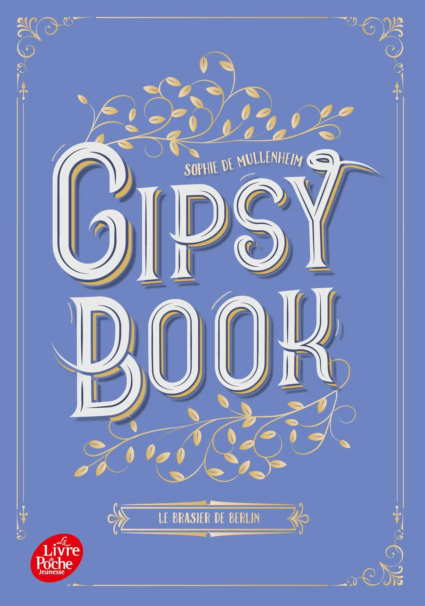 GIPSY BOOK - TOME 2 - LE BRASIER DE BERLIN