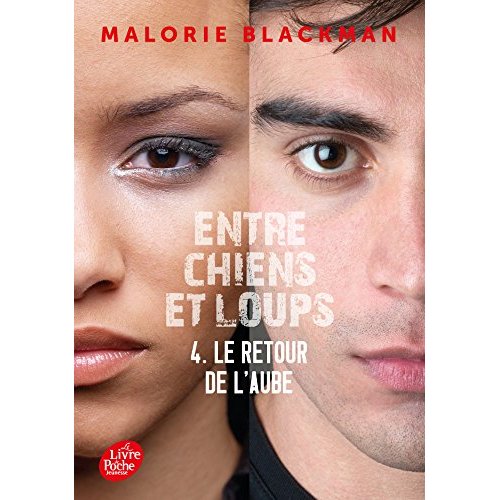 ENTRE CHIENS ET LOUPS - TOME 4 - LE RETOUR DE L'AUBE