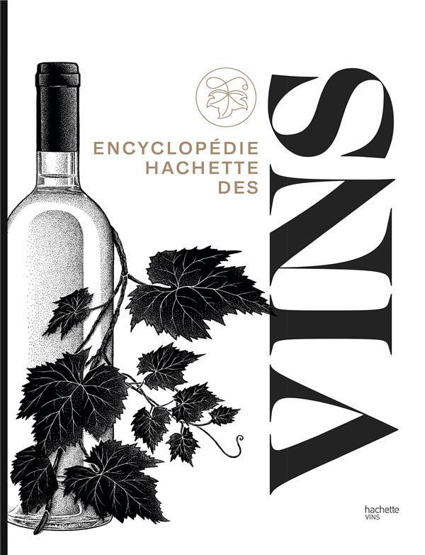 ENCYCLOPEDIE HACHETTE DES VINS