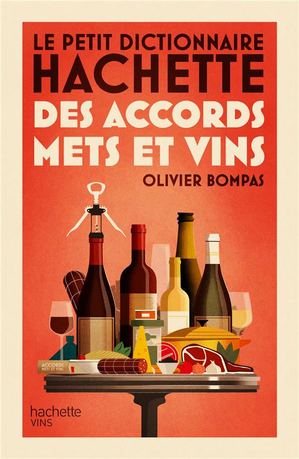 LE PETIT DICTIONNAIRE HACHETTE DES ACCORDS METS ET VINS