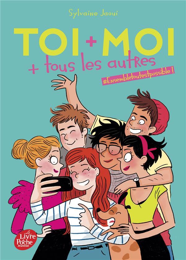 TOI + MOI + TOUS LES AUTRES - TOME 2 - #ENSEMBLETOUTESTPOSSIBLE !