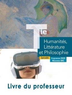 HUMANITES, LITTERATURE ET PHILOSOPHIE TERMINALE SPECIALITE - LIVRE DU PROFESSEUR - ED. 2020