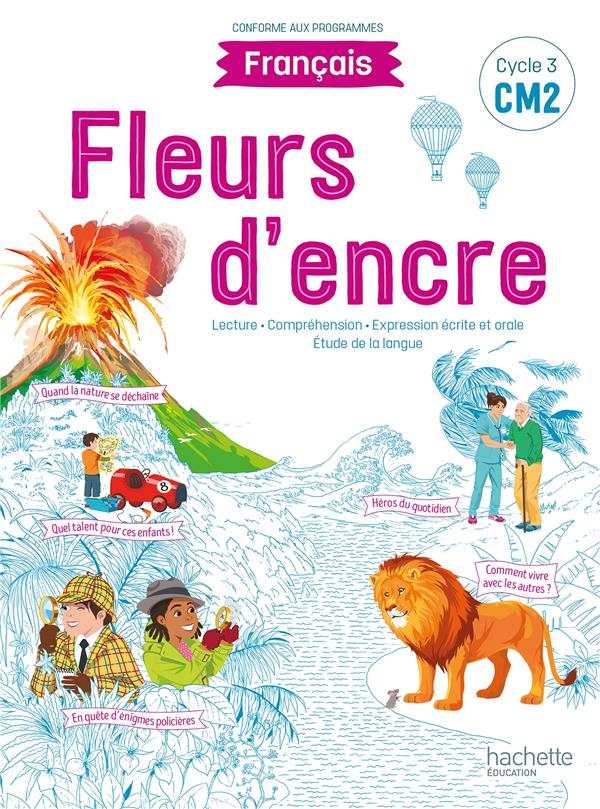 FLEURS D'ENCRE FRANCAIS CM2 - LIVRE ELEVE - EDITION 2021