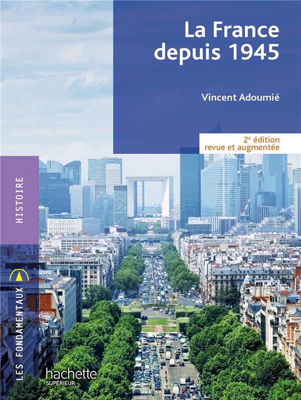 FONDAMENTAUX - LA FRANCE DEPUIS 1945 (2E EDITION)