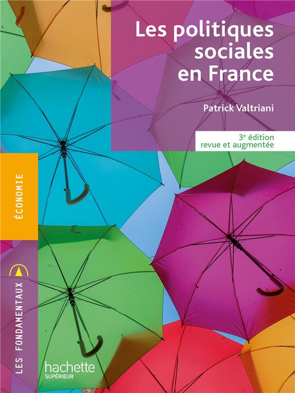 LES FONDAMENTAUX - LES POLITIQUES SOCIALES EN FRANCE (3E EDITION REVUE ET AUGMENTEE)