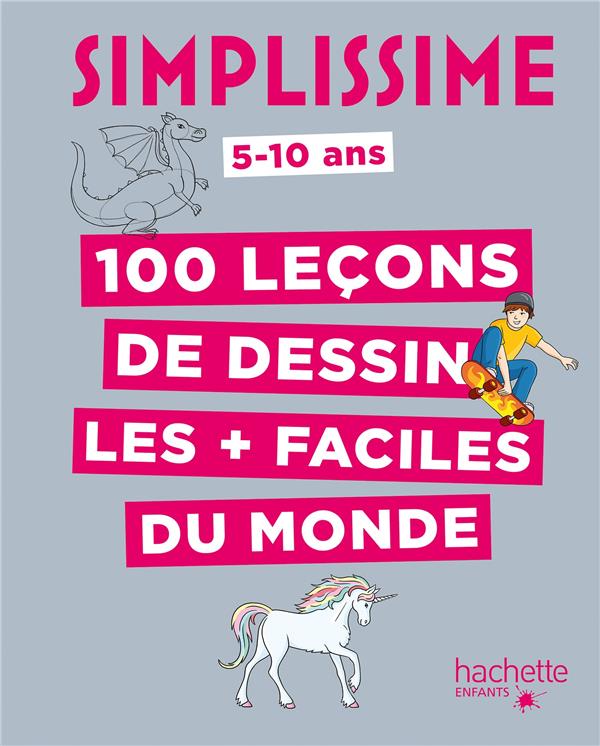 SIMPLISSIME - 100 LECONS DE DESSIN LES + FACILES DU MONDE