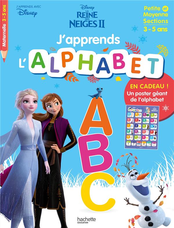 DISNEY - J'APPRENDS L'ALPHABET AVEC LA REINE DES NEIGES 2 (DES 3 ANS)