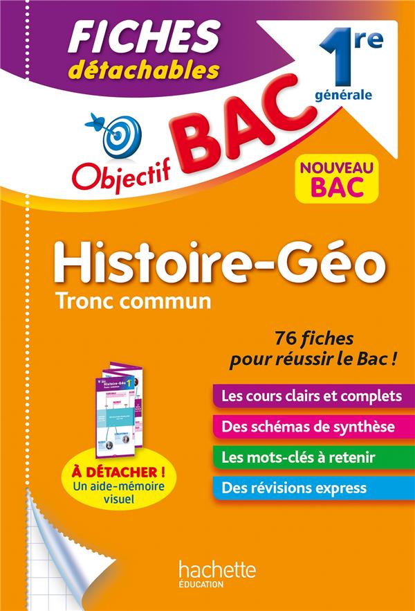 OBJECTIF BAC FICHES HISTOIRE-GEOGRAPHIE TRONC COMMUN 1RE GENERALE