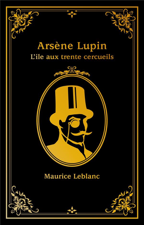ARSENE LUPIN - L'ILE AUX TRENTE CERCUEILS