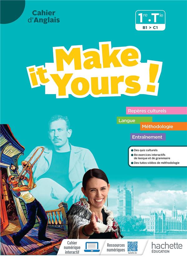 MAKE IT YOURS! ANGLAIS 1RE-TLE - CAHIER ELEVE - ED. 2023