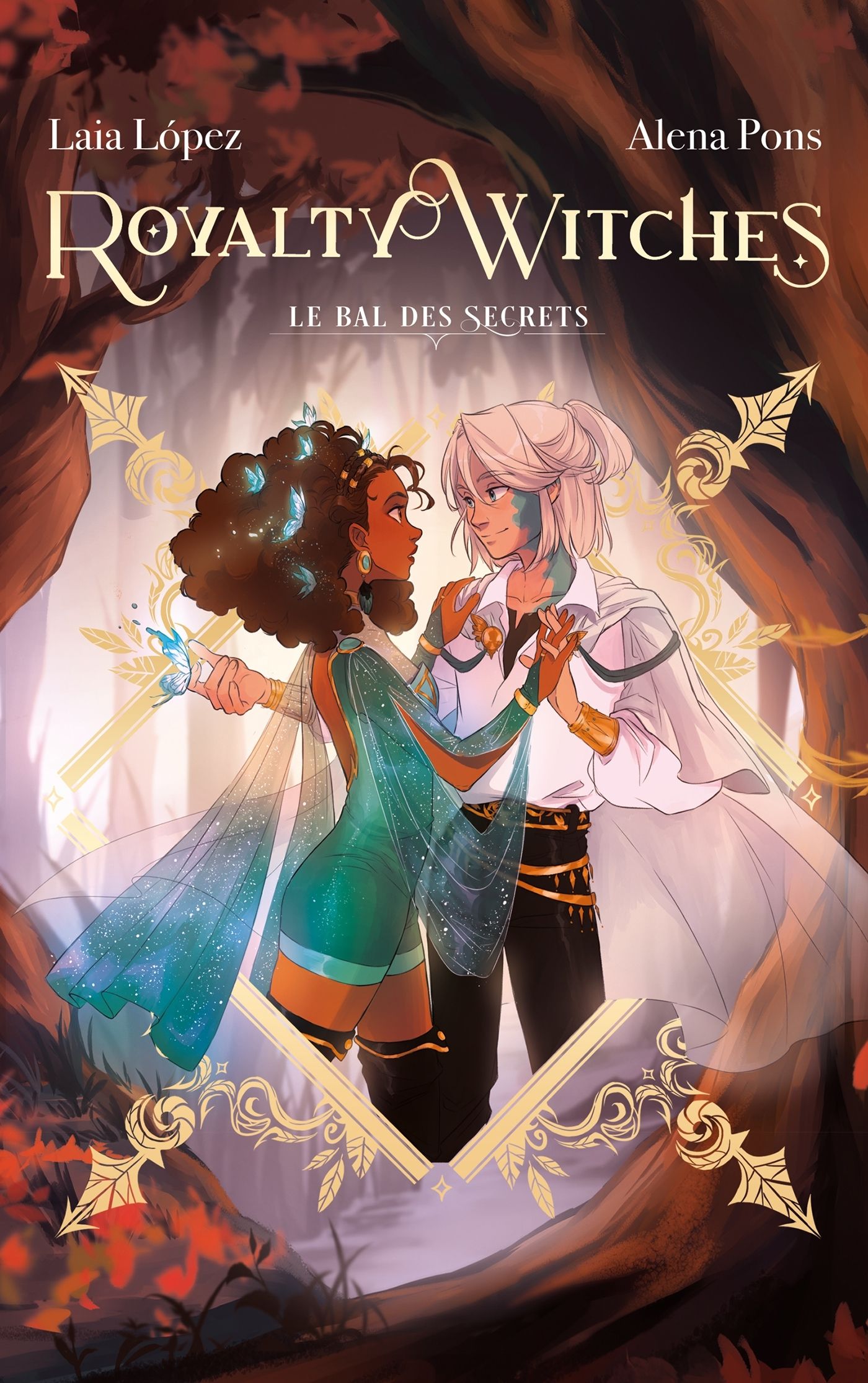 ROYALTY WITCHES - TOME 2 - LE BAL DES SECRETS