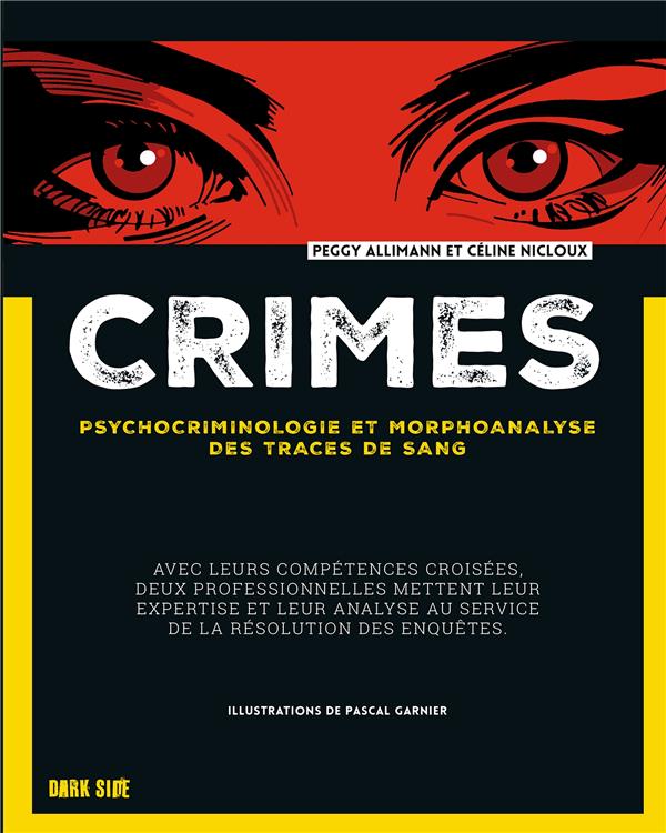 CRIMES - PSYCHOCRIMINOLOGIE ET MORPHOANALYSE DES TRACES DE SANG