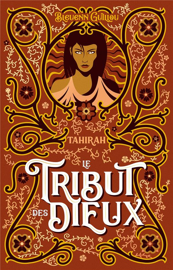 LE TRIBUT DES DIEUX - T02 - LE TRIBUT DES DIEUX - TAHIRAH - QU'ILS MEURENT DE LEURS MENSONGES