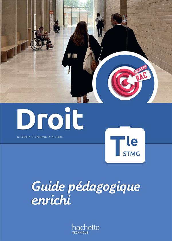 OBJECTIF BAC DROIT TERM STMG - GUIDE PEDAGOGIQUE - ED. 2023