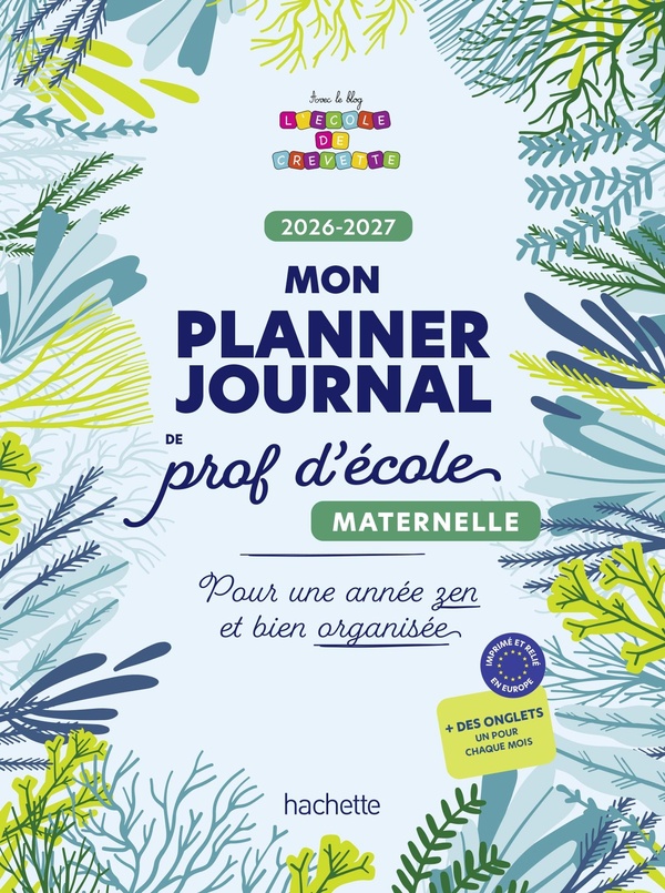 MON PLANNER JOURNAL DE PROF D'ECOLE MATERNELLE - EDITION 2026-2027