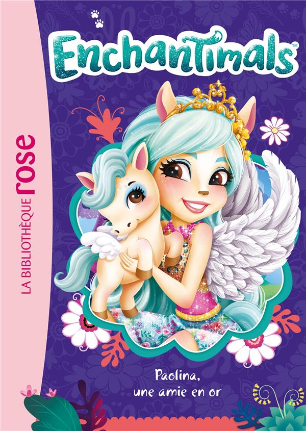 ENCHANTIMALS - T21 - ENCHANTIMALS 21 - PAOLINA, UNE AMIE EN OR