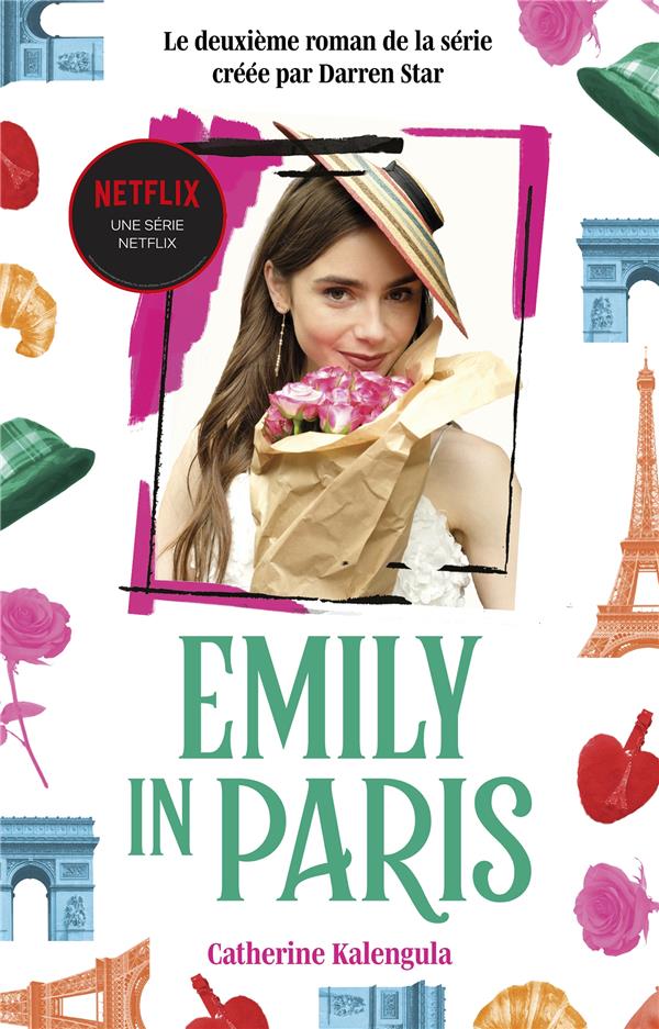 EMILY IN PARIS - LE ROMAN DE LA SERIE TOME 2