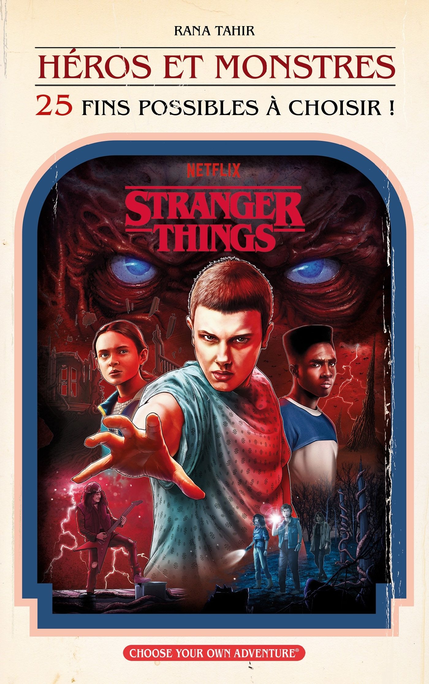 STRANGER THINGS - T05 - STRANGER THINGS : HEROS ET MONSTRES (25 FINS POSSIBLES A CHOISIR) - UN CAPTI