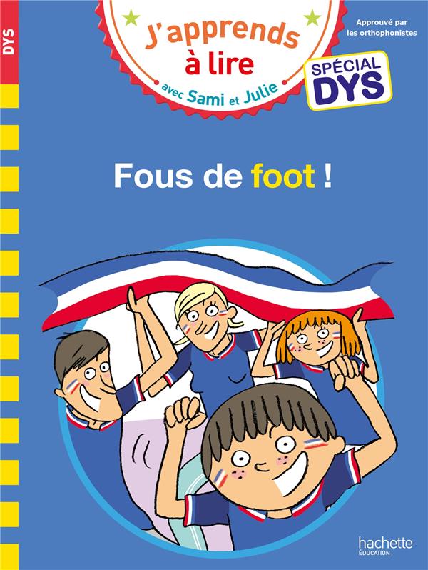 SAMI ET JULIE- SPECIAL DYS (DYSLEXIE) FOUS DE FOOT !