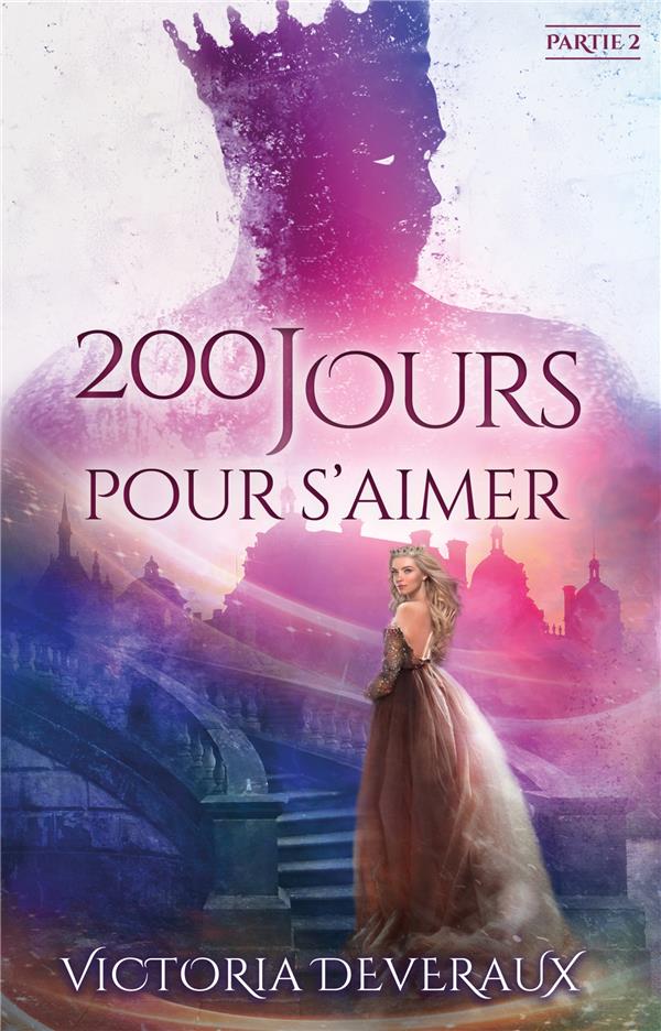 200 JOURS POUR S'AIMER - PARTIE 2