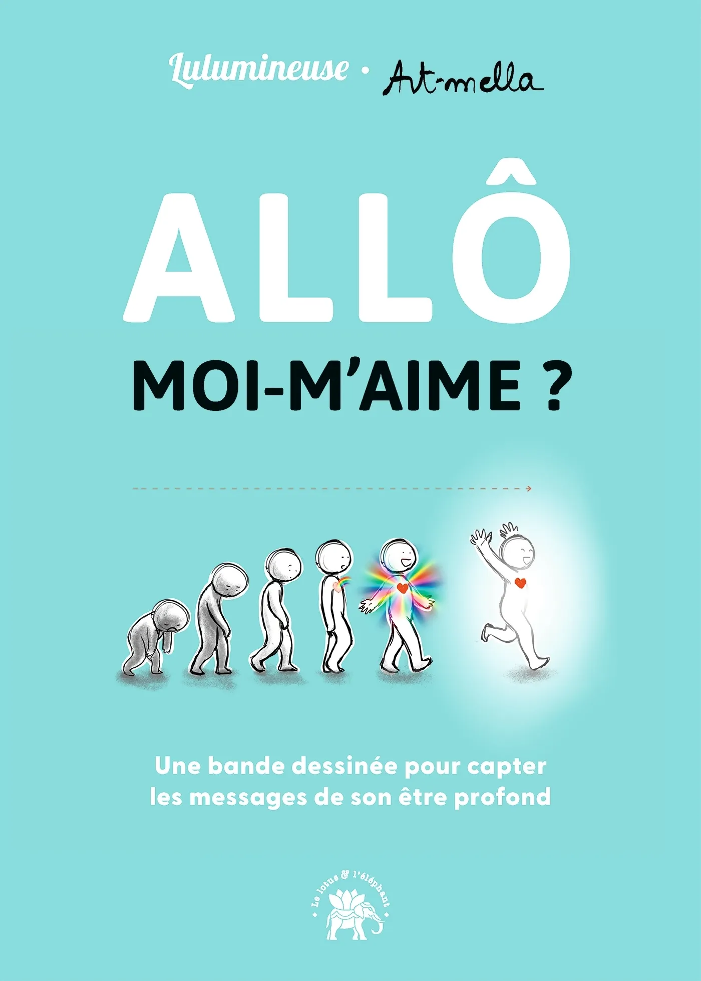 ALLO MOI M'AIME ? - UNE BANDE DESSINEE POUR APPRENDRE A CAPTER LES MESSAGES DE L'UNIVERS ET DES GUID