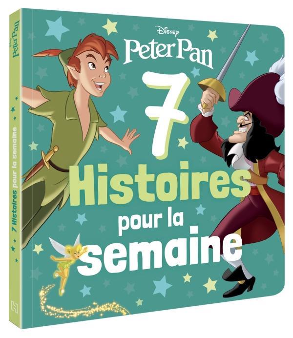 DISNEY CLASSIQUES - 7 HISTOIRES POUR LA SEMAINE - SPECIAL PETER PAN