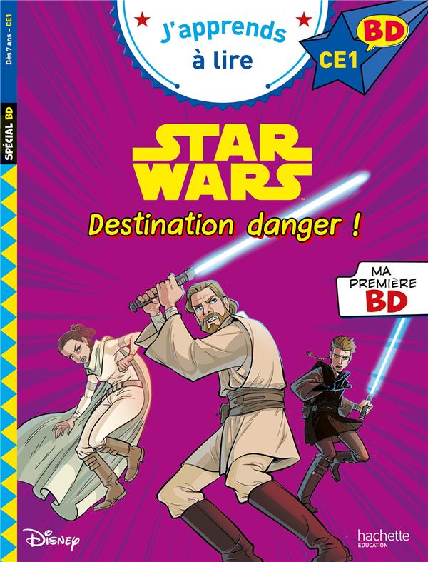 DISNEY BD FIN DE CP CE1  STAR WARS - DESTINATION DANGER !