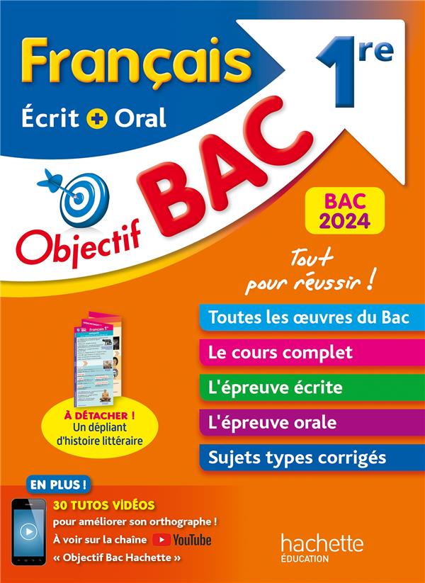 OBJECTIF BAC 2024 - 1RE FRANCAIS ECRIT ET ORAL