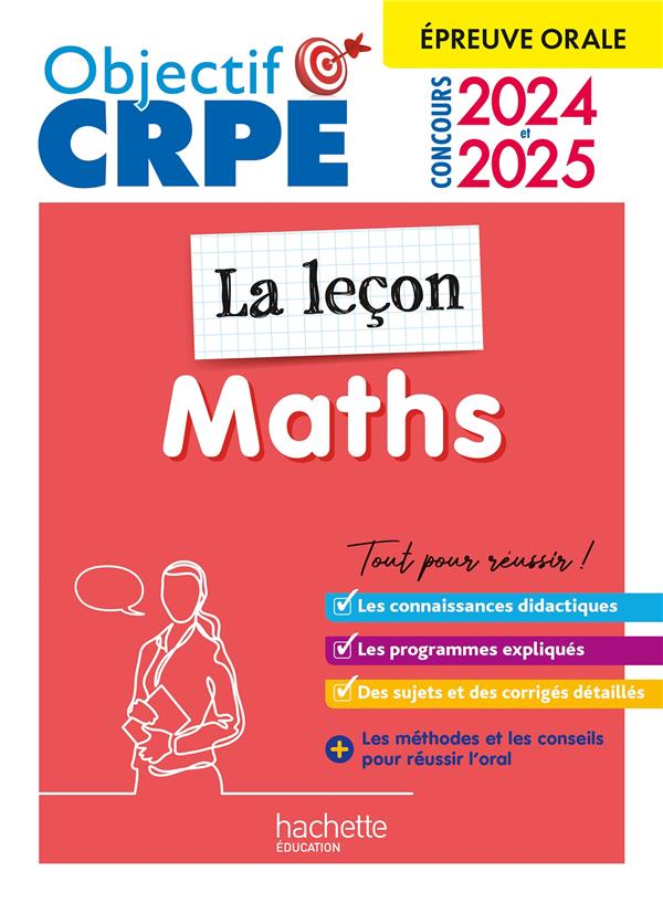 OBJECTIF CRPE 2024 - 2025 - MATHS - LA LECON - EPREUVE ORALE D'ADMISSION