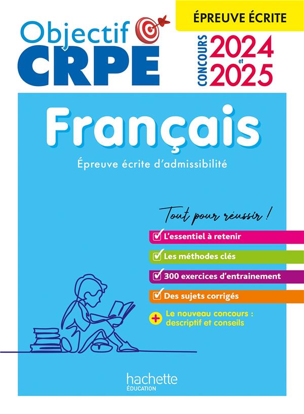 OBJECTIF CRPE 2024 - 2025 - FRANCAIS - EPREUVE ECRITE D'ADMISSIBILITE