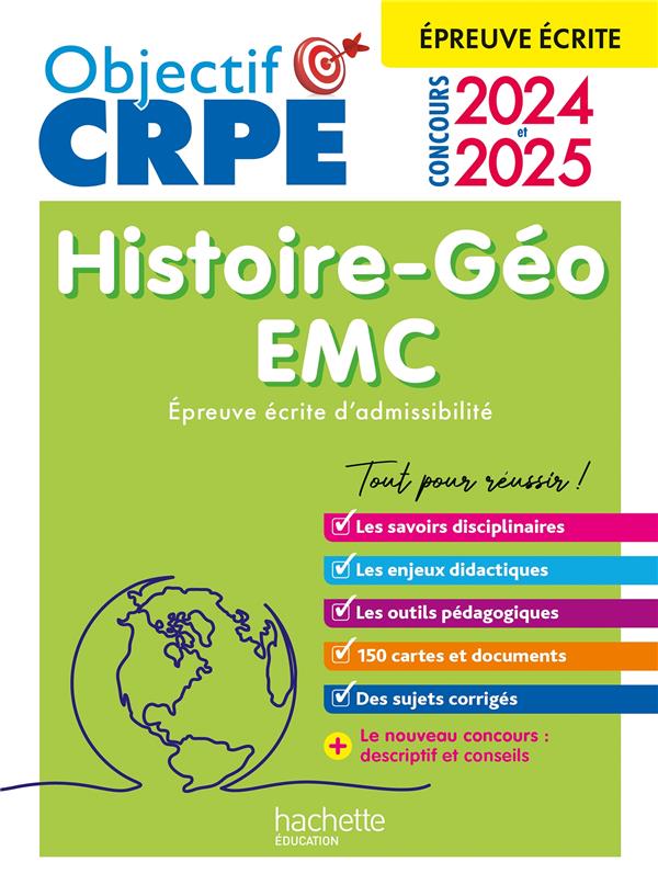 OBJECTIF CRPE 2024 - 2025 - HISTOIRE-GEOGRAPHIE-EMC - EPREUVE ECRITE D'ADMISSIBILITE