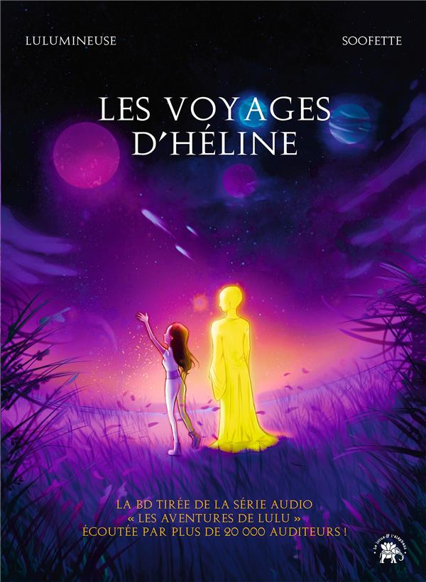 LES VOYAGES D'HELINE - LA BD TIREE DE LA SERIE AUDIO 