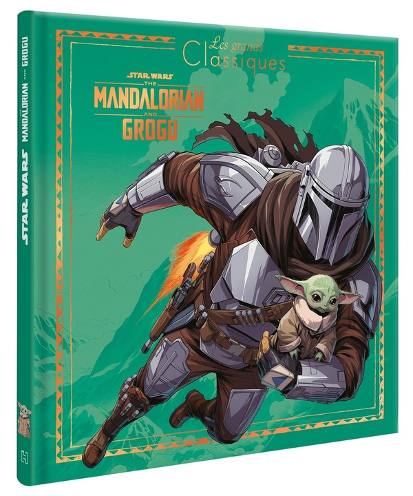 STAR WARS - LES GRANDS CLASSIQUES - MANDALORIAN ET GROGU - L'HISTOIRE DU FILM - DISNEY