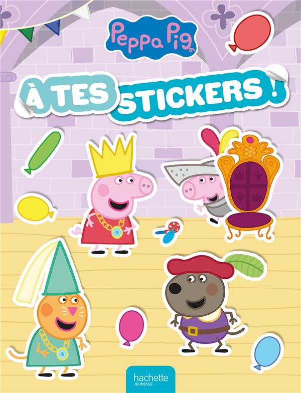 PEPPA PIG - A TES STICKERS ! - A TES STICKERS! NEW