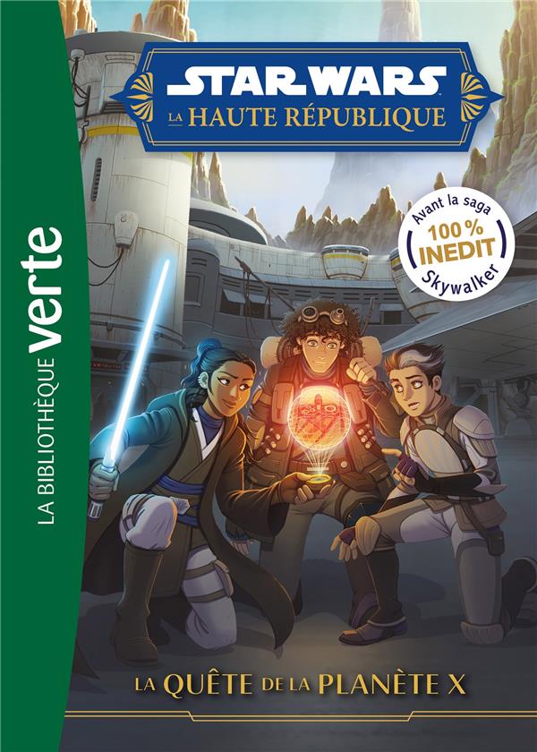 STAR WARS - LA HAUTE REPUBLIQUE - T05 - STAR WARS LA HAUTE REPUBLIQUE 05 - LA QUETE DE LA PLANETE X