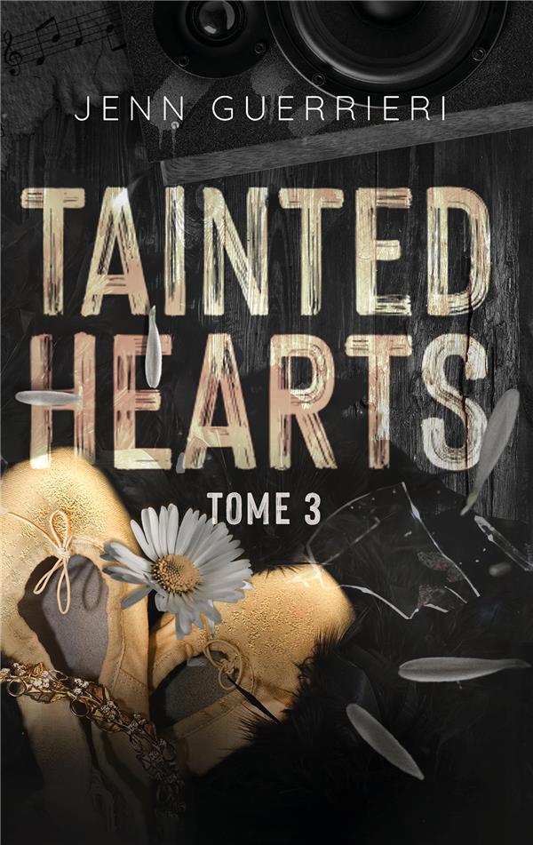 TAINTED HEARTS - TOME 3