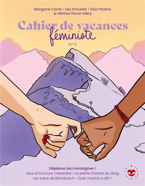 CAHIER DE VACANCES FEMINISTE 2024 - DEPLACEZ LES MONTAGNES !