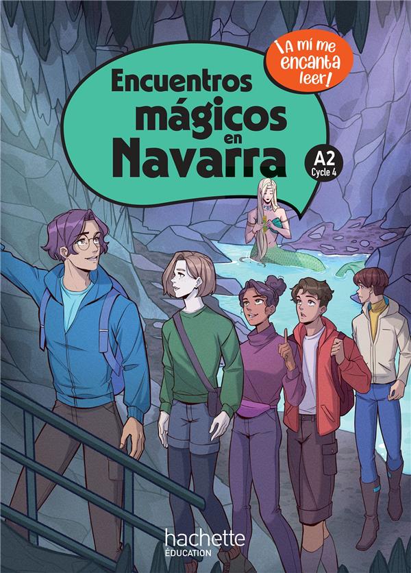 ENCUENTROS MAGICOS EN NAVARRA CYCLE 4 A2 - LIVRE ELEVE - ED. 2024