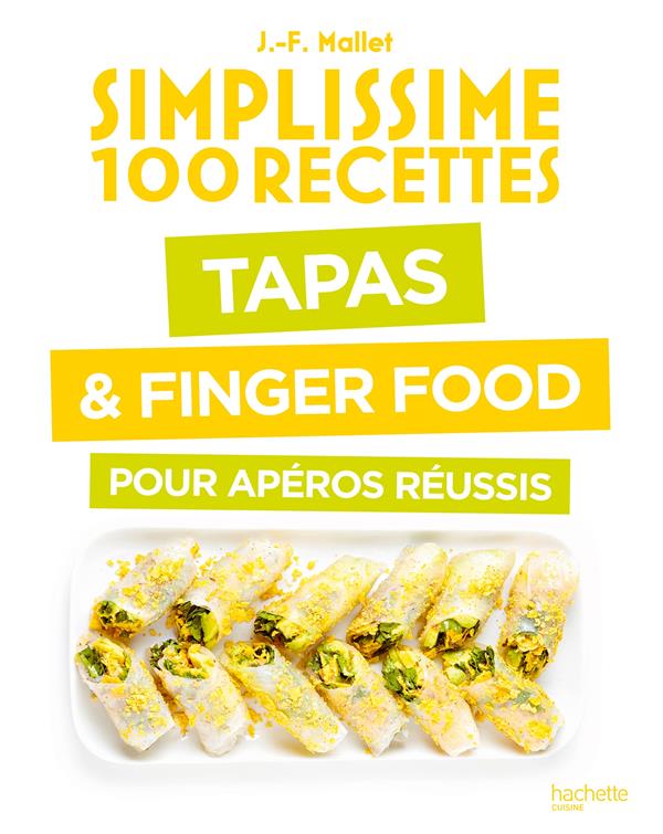 TAPAS & FINGER FOOD POUR APEROS REUSSIS